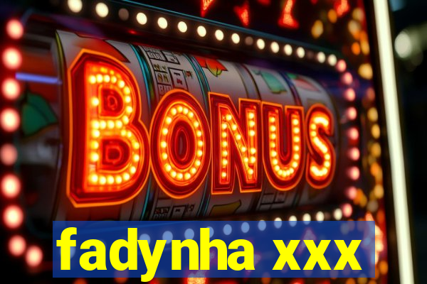 fadynha xxx